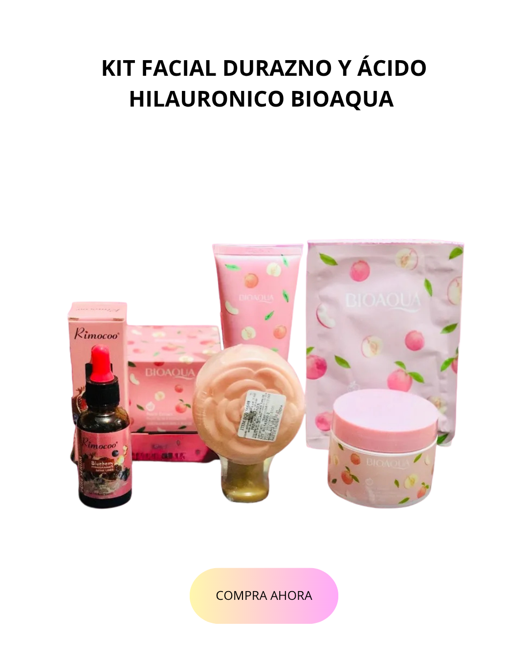 KIT FACIAL DURAZNO Y ÁCIDO HILAURONICO BIOAQUA